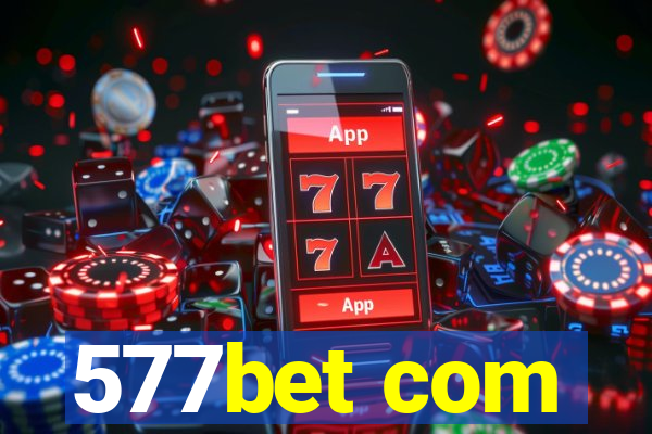 577bet com